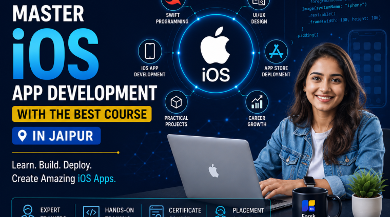 Master iOS App Development with the Best Course in Jaipur by Forsk Coding School