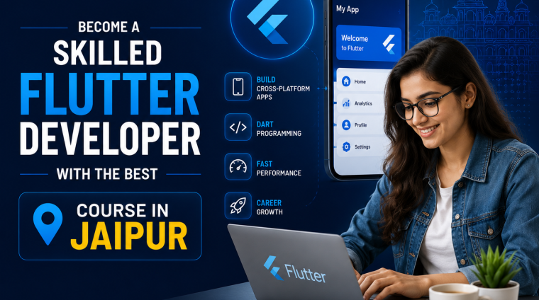 Become a Skilled Flutter Developer with the Best Course in Jaipur by Forsk Coding School