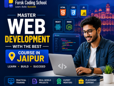 Master Web Development with the Best Course in Jaipur at Forsk Coding School